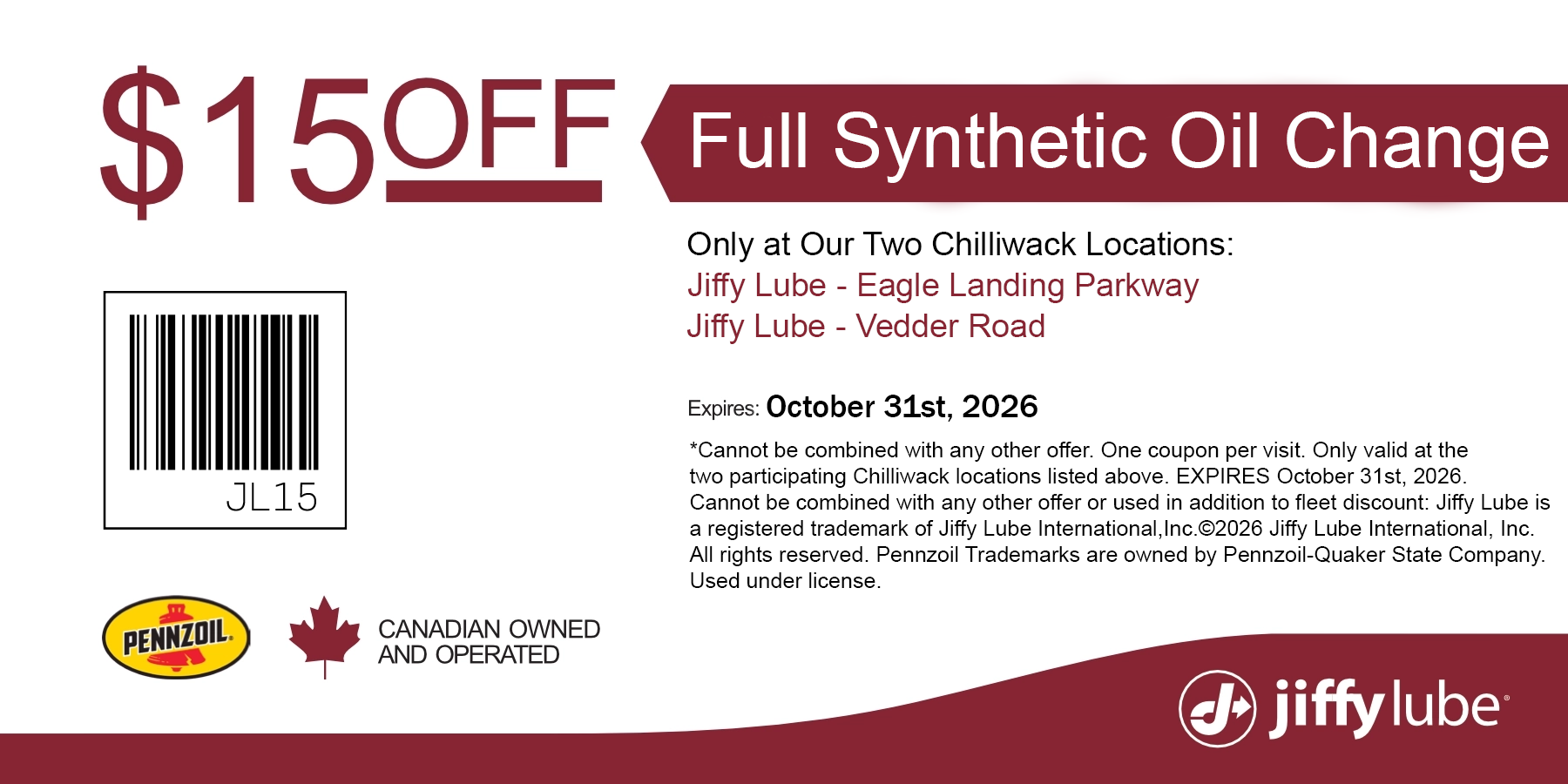 $15 off a Full Synthetic Jiffy Lube oil change valid only at either of our Chilliwack locations.