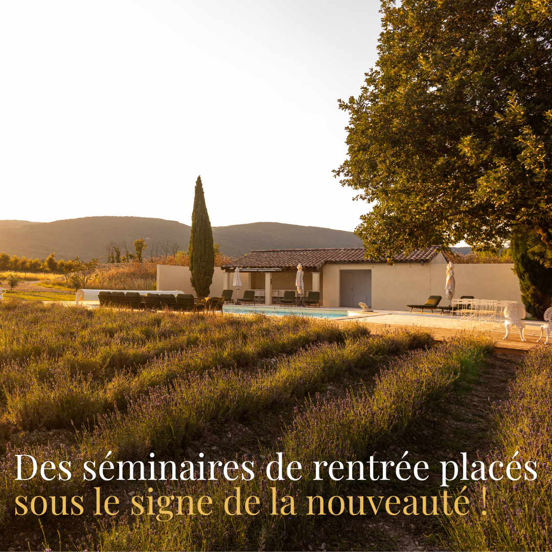 Séminaires de rentrée domaine de la huguenoterie domaine de la vivande