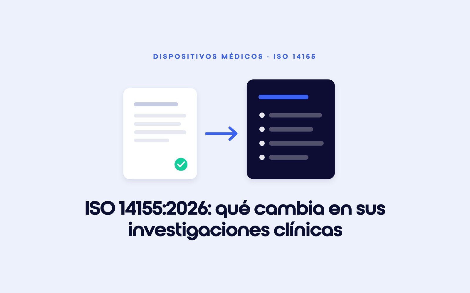 Dos documentos unidos por una flecha azul: una página blanca con una marca de verificación verde y una página azul marino con un título azul y cuatro líneas con viñetas