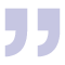 Icon of a pair of stylized quotation marks representing a testimonial or quote.