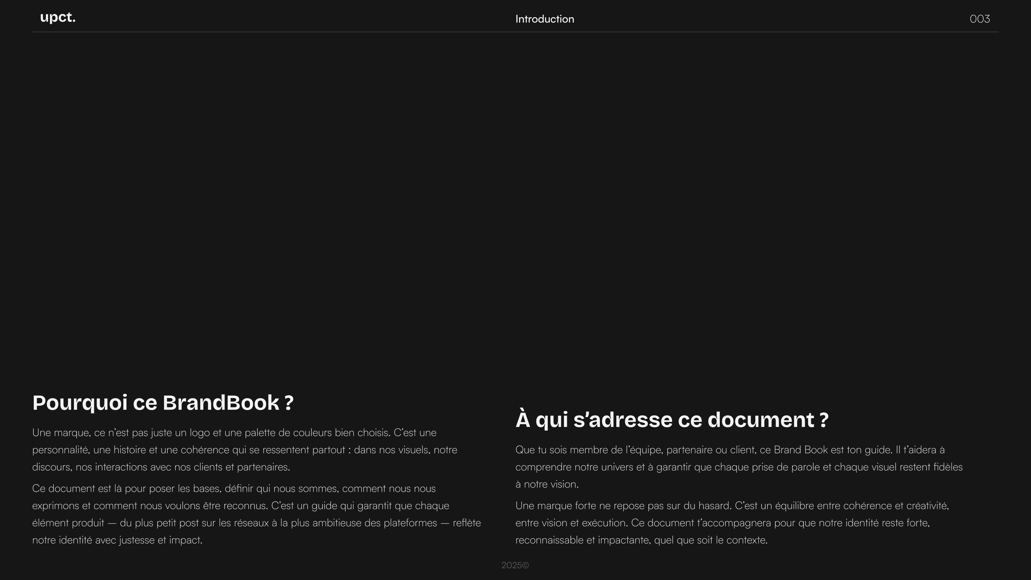 Présentation des objectifs du BrandBook de Upct., expliquant pourquoi il est essentiel et à qui il s’adresse, notamment aux équipes, partenaires et clients.