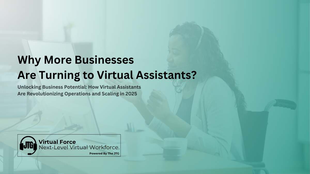Why More Businesses Are Turning to Virtual Assistants in 2025
