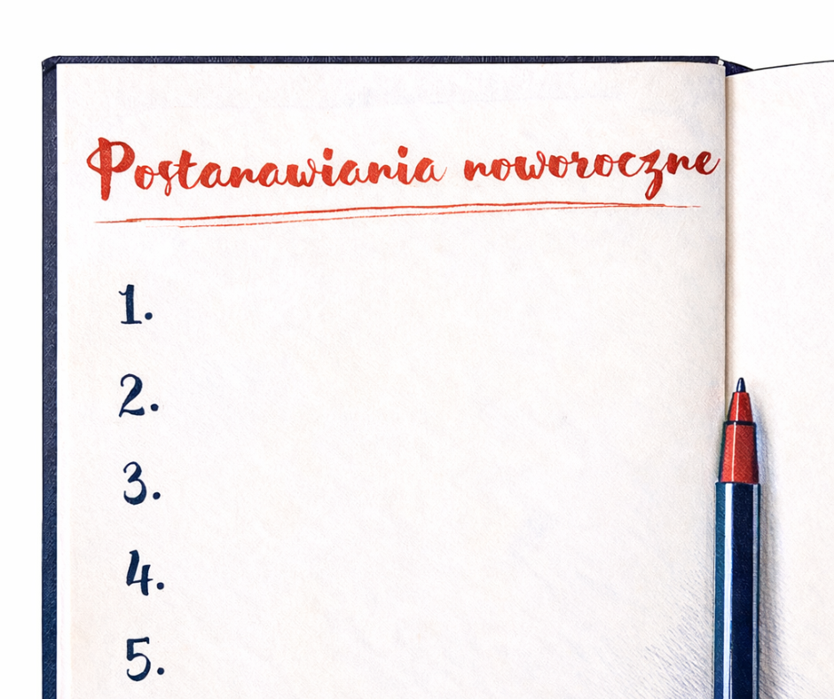 Nowy Rok, nowe postanowienia, jak wytrwać?
