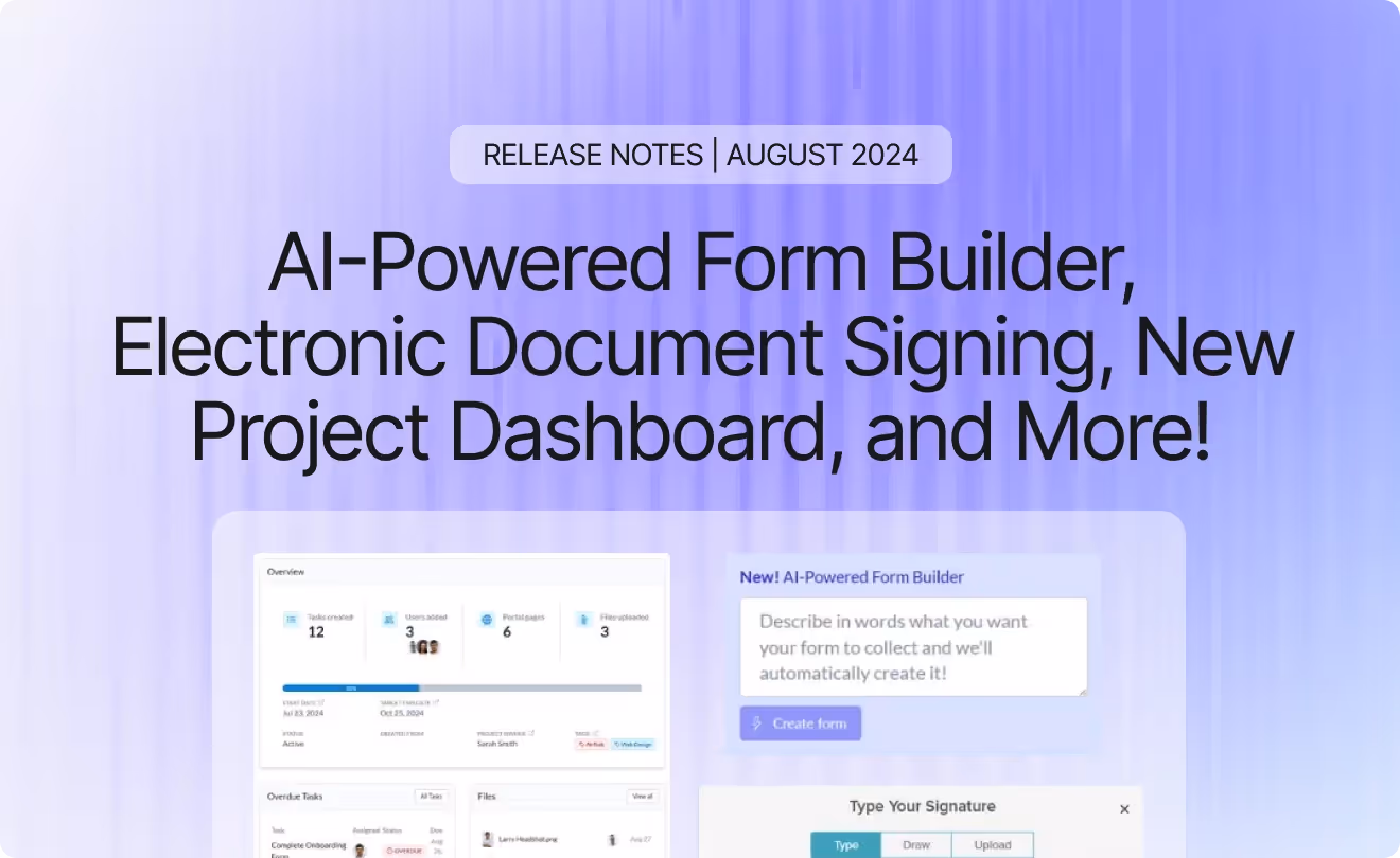 AI-Powered Form Builder, New Project Dashboard, Electronic Document Signing, and More! August 2024 Release Notes