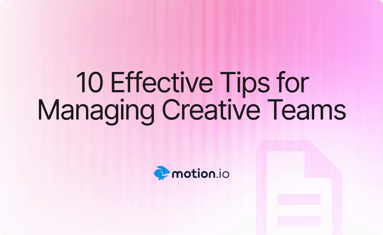 10 Effective Tips for Managing Creative Teams