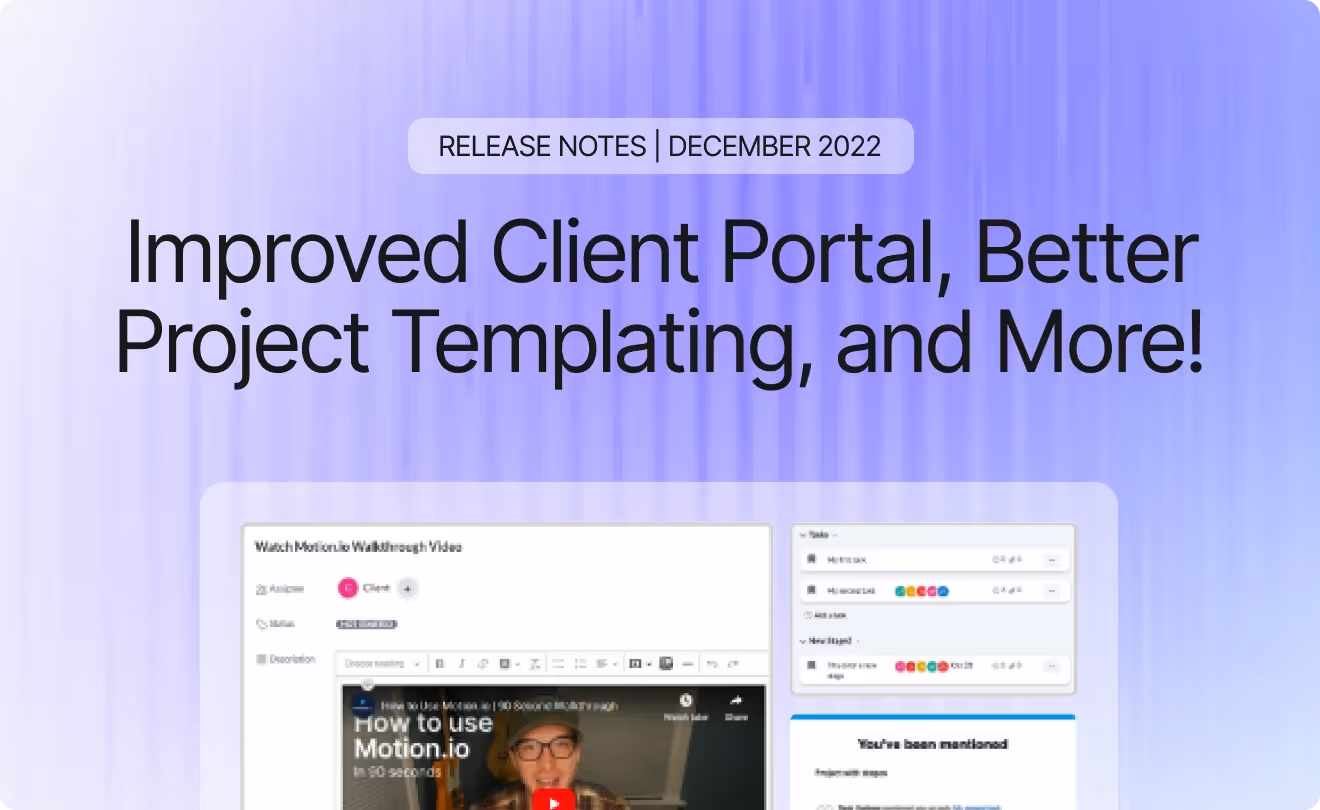 Improved Client Portal, Better Project Templating, and More!