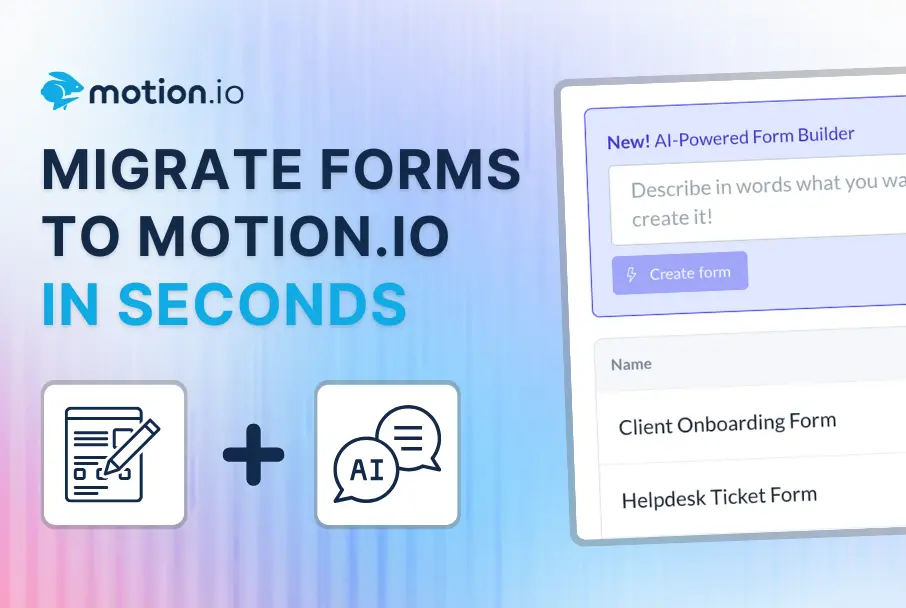 Migrate Forms from Jotform, Fillout, & Gravity Forms to Motion.io in 30 Seconds with AI