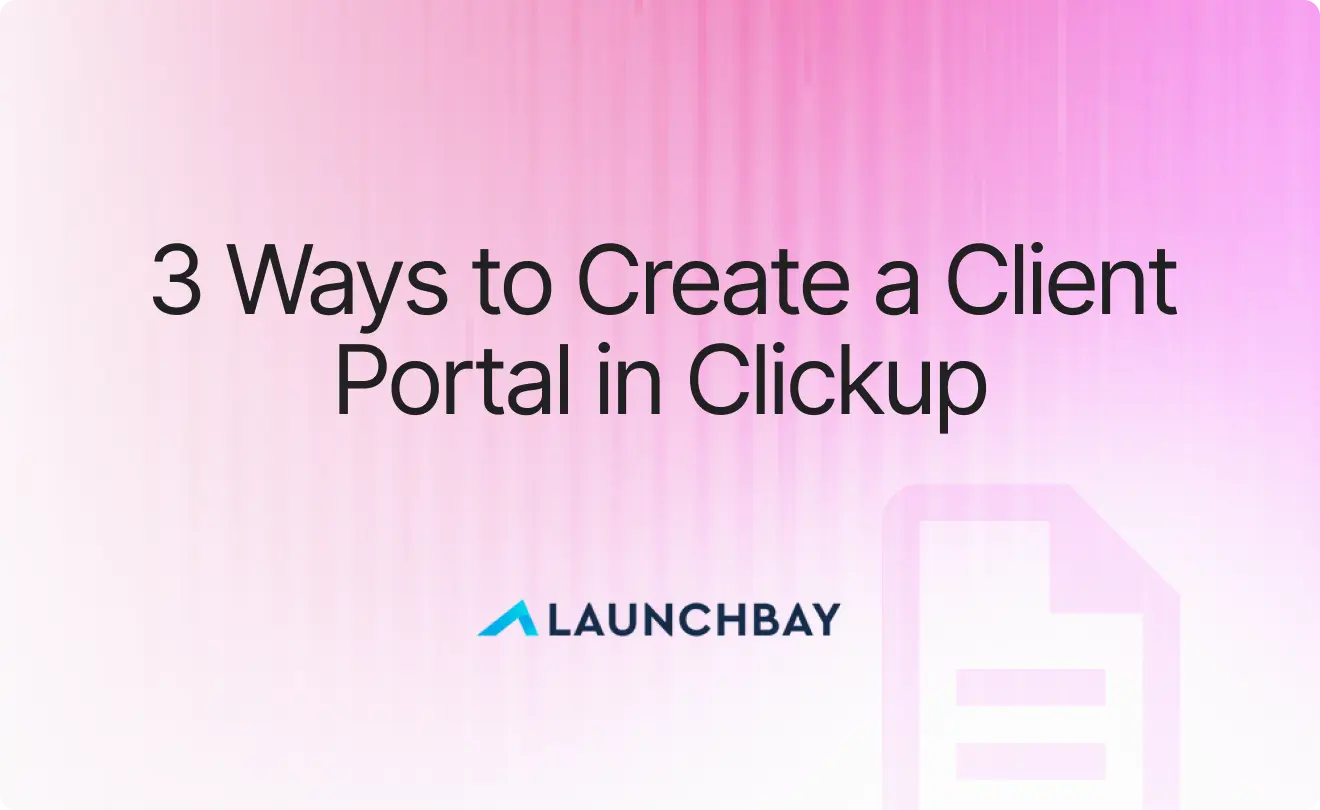3 Ways to Create a Client Portal in ClickUp (Step-by-Step Tutorial)