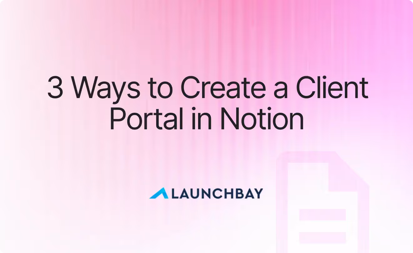 3 Ways to Build a Client Portal in Notion (And Mistakes to Avoid)