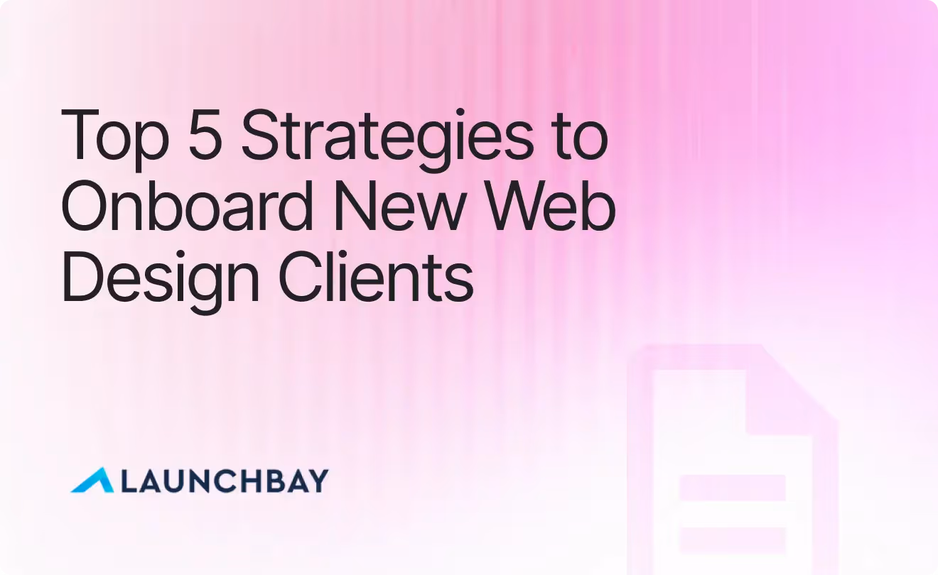Top 5 Strategies to Onboard New Web Design Clients