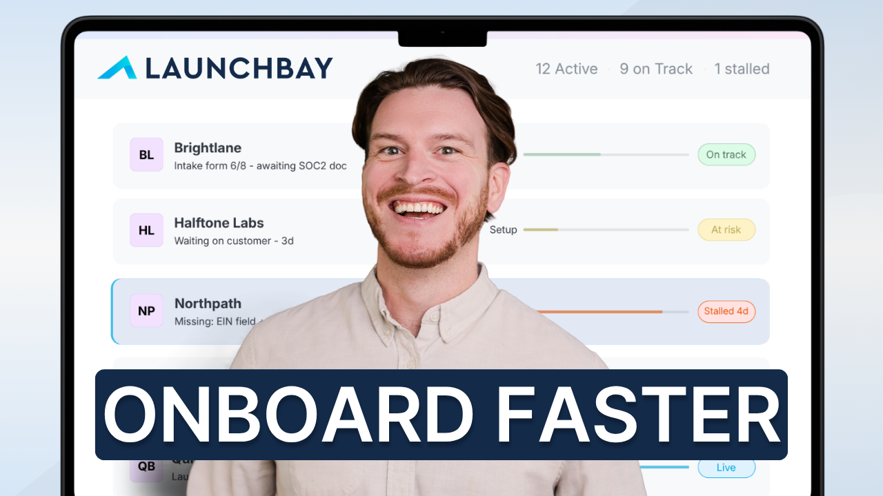 3 Ways B2B SaaS Teams Run Customer Onboarding Faster with LaunchBay