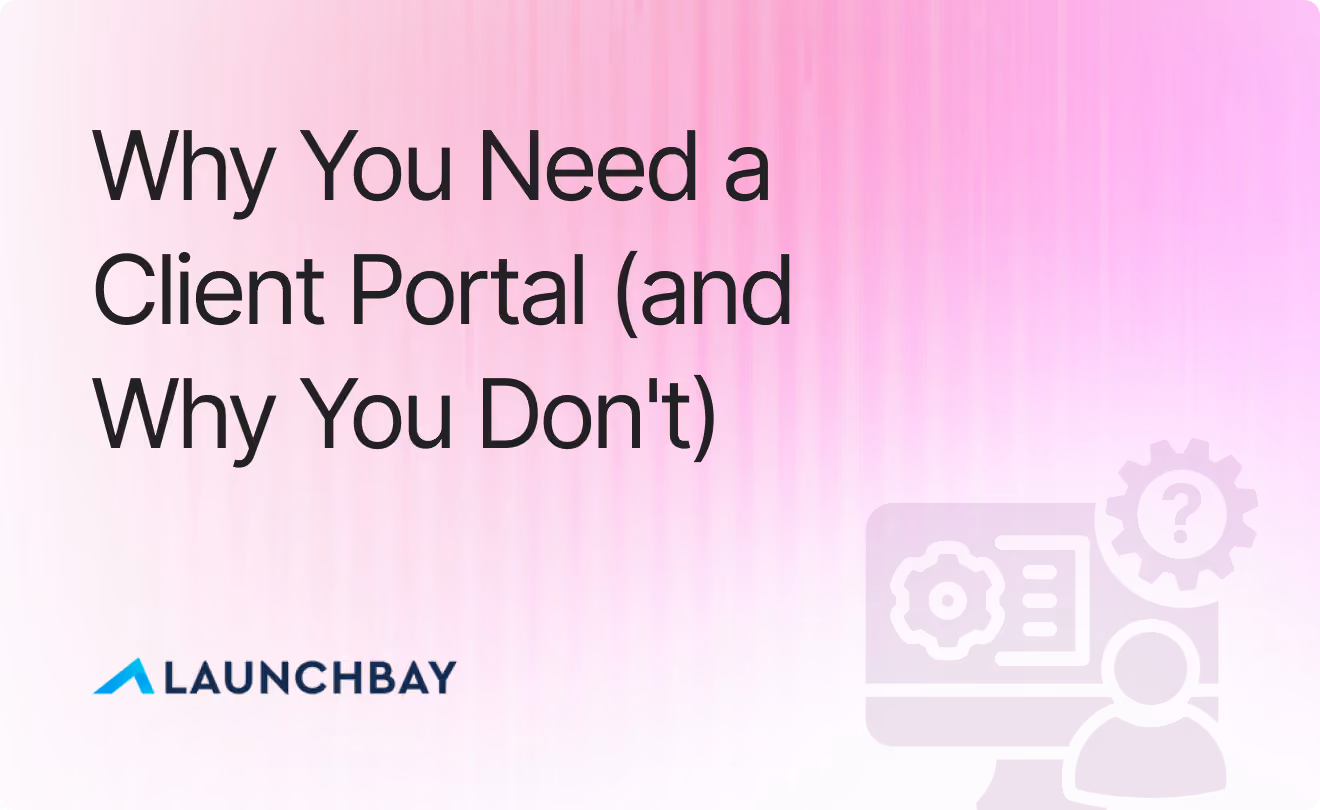 Why You Need a Client Portal (and Why You Don't)