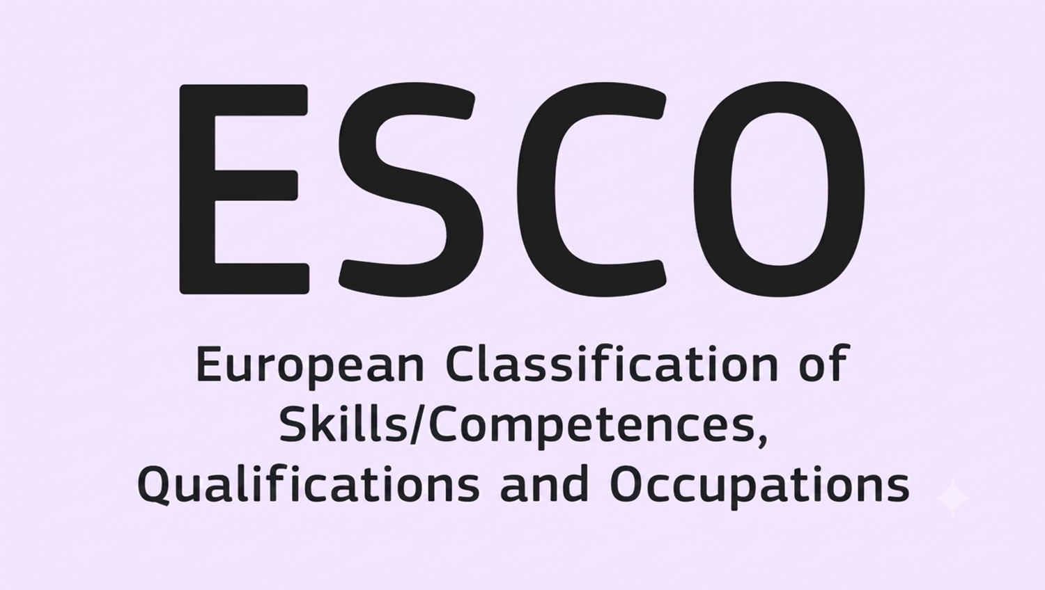 ESCO acronym with text European Classification of Skills, Competences, Qualifications and Occupations.