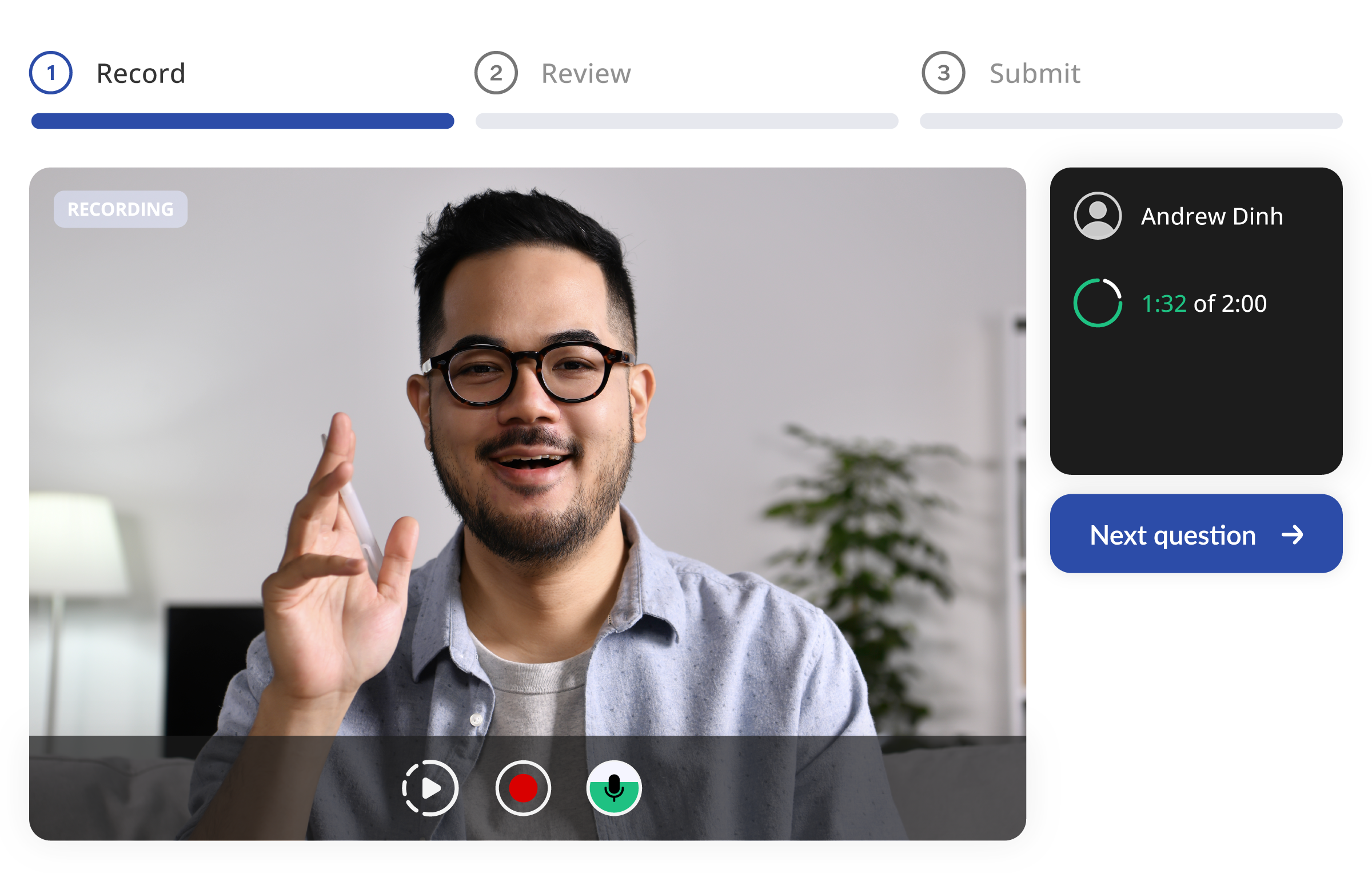 Man with glasses recording a video response, with 1:32 elapsed of 2:00 minutes shown onscreen.