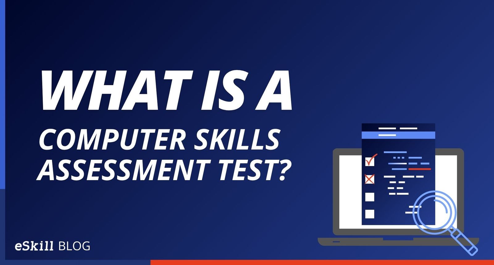 What Is a Computer Skills Assessment Test? | eSkill