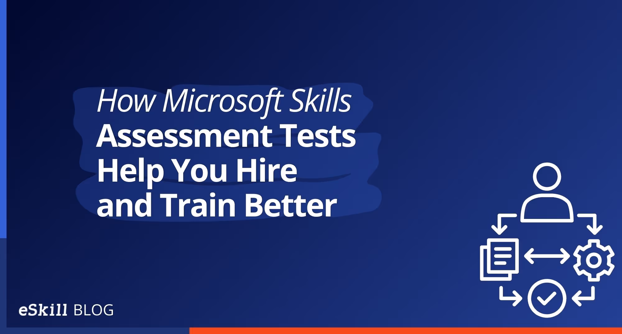 How Microsoft Skills Assessment Tests Help You Hire and Train Better