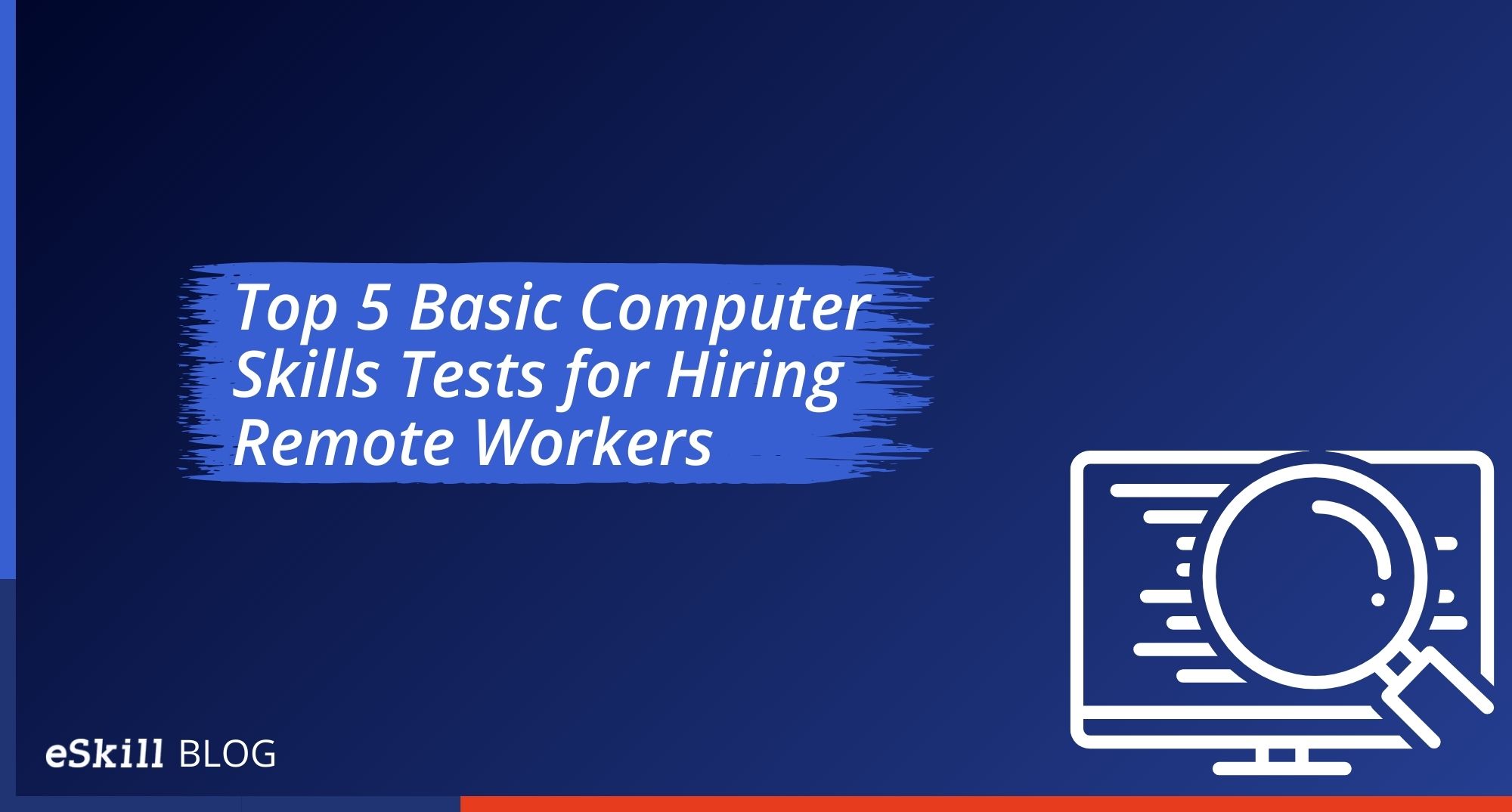 Top 5 Basic Computer Skills Tests for Hiring Remote Workers