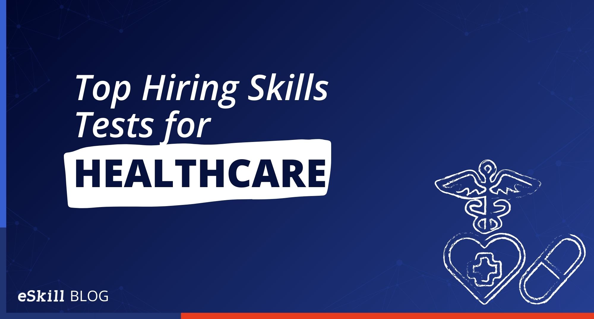 Top Hiring Skills Tests for Healthcare