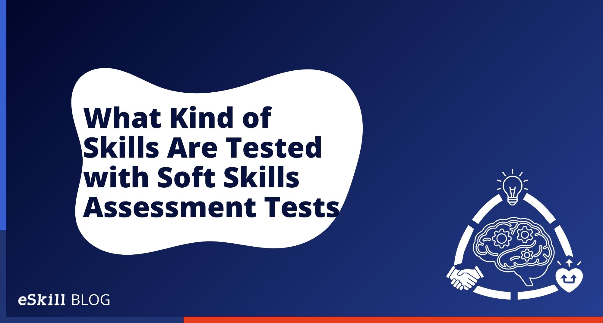What Kind of Skills Are Tested with Soft Skills Assessment Tests