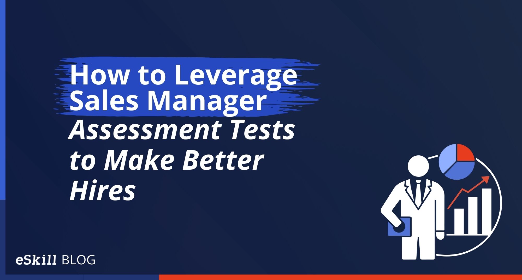 How to Leverage Sales Manager Assessment Tests to Make Better Hires