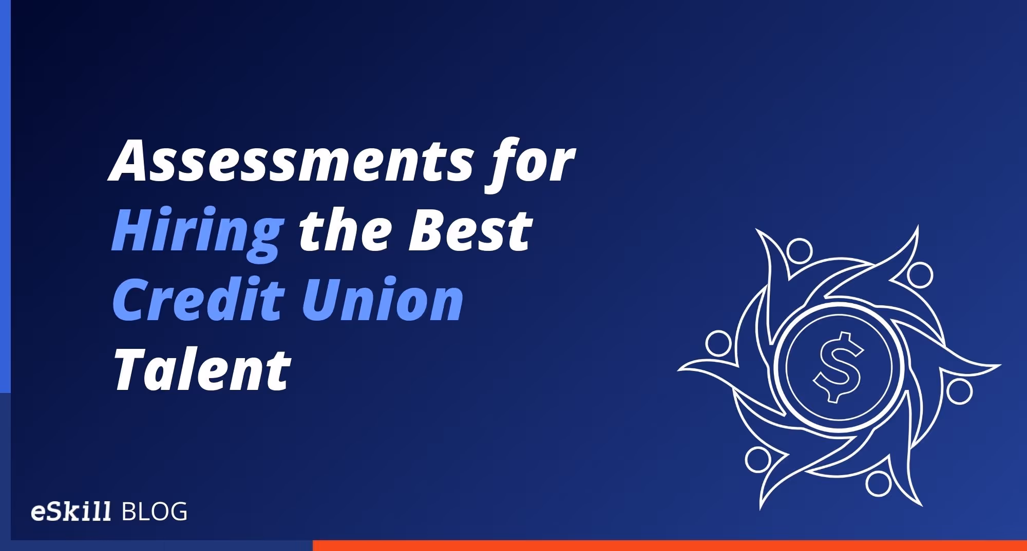 Assessments for Hiring the Best Credit Union Talent