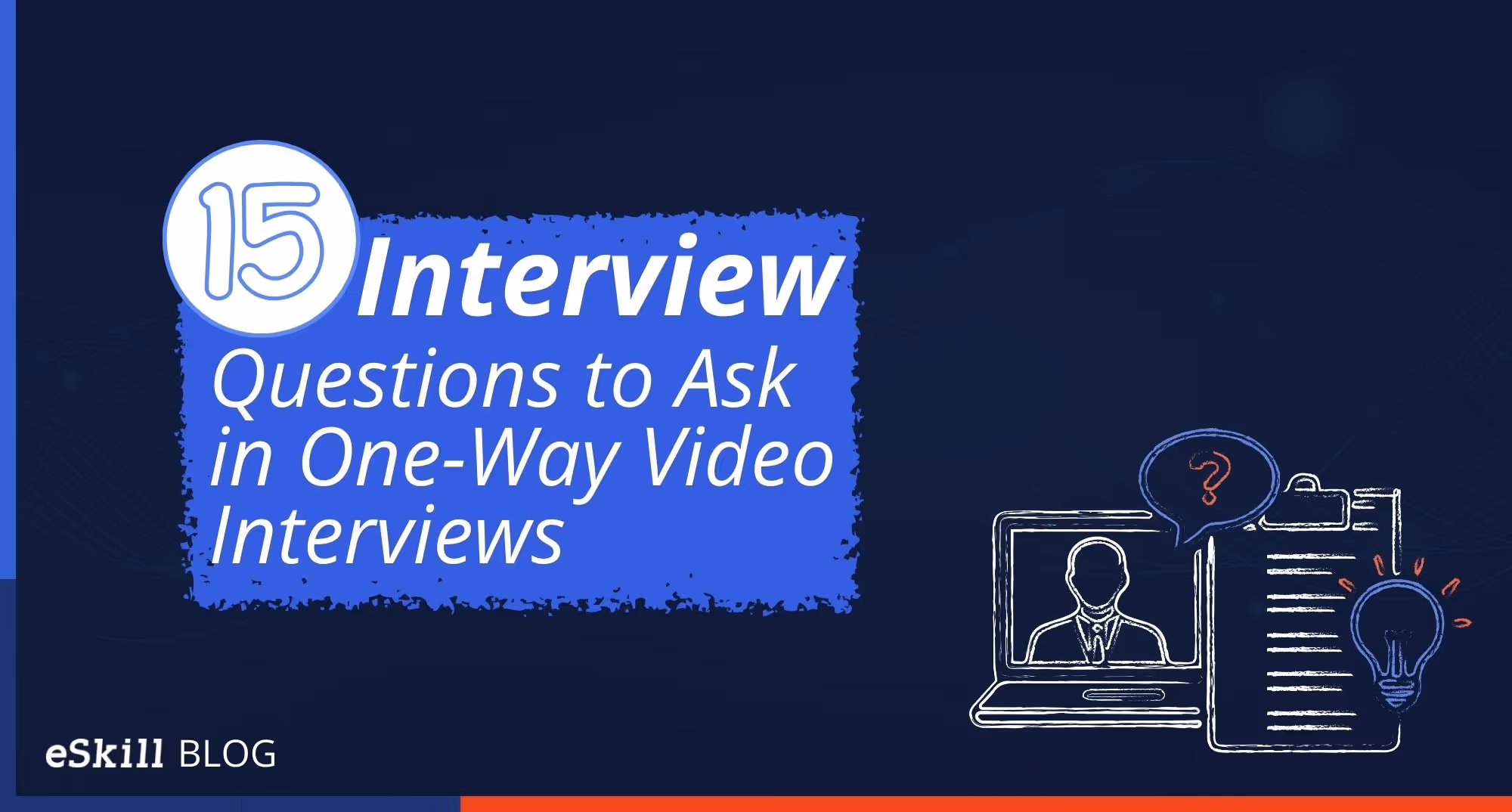 15 Interview Questions to Ask in One-Way Video Interviews