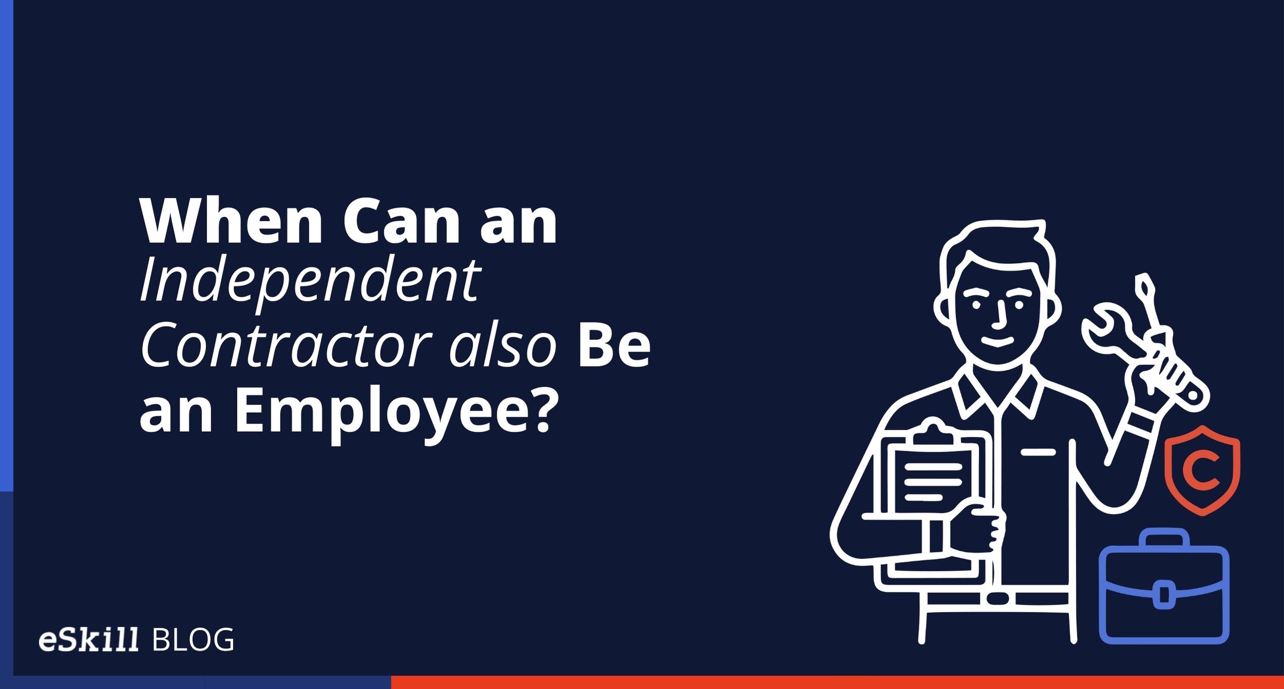 When Can an Independent Contractor also Be an Employee?
