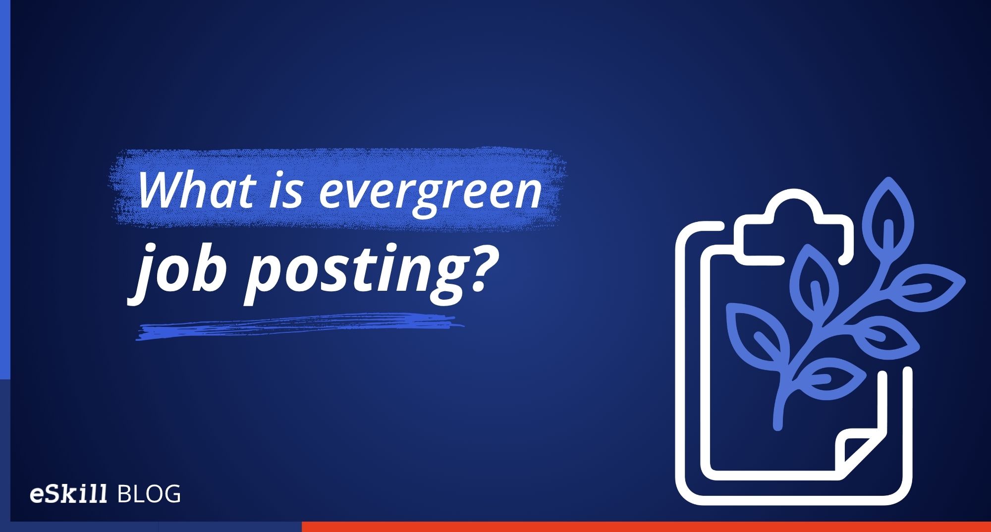What is evergreen job posting?