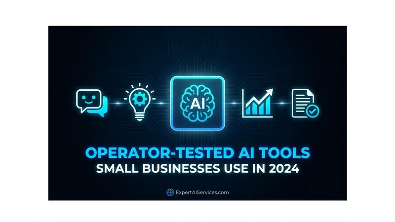 Operator-Tested AI Tools Small Businesses Use in 2024