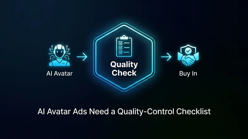 AI Avatar Ads Need a Quality-Control Checklist Before Small