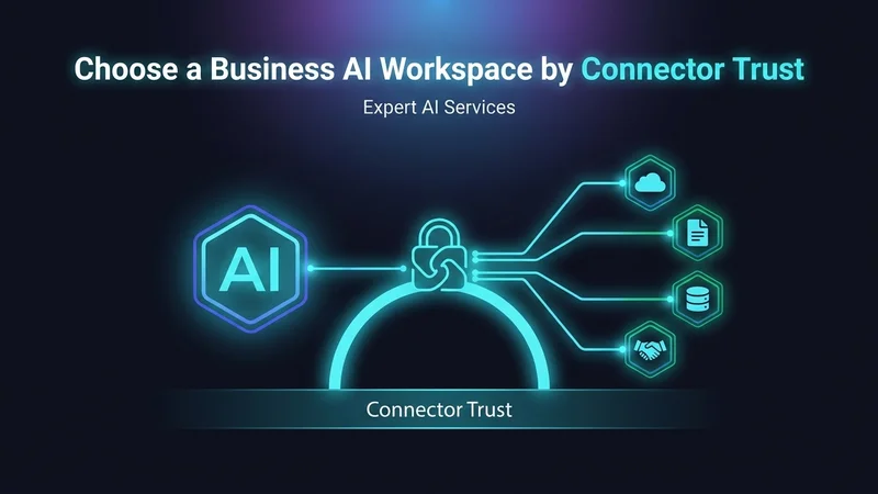 Choose a Business AI Workspace by Connector Trust