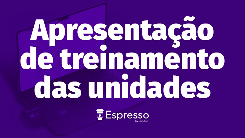 Apresentação de treinamentos das unidades