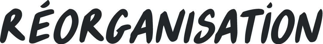 Réorganisation