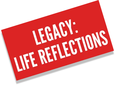 Red banner with text saying legacy life reflections