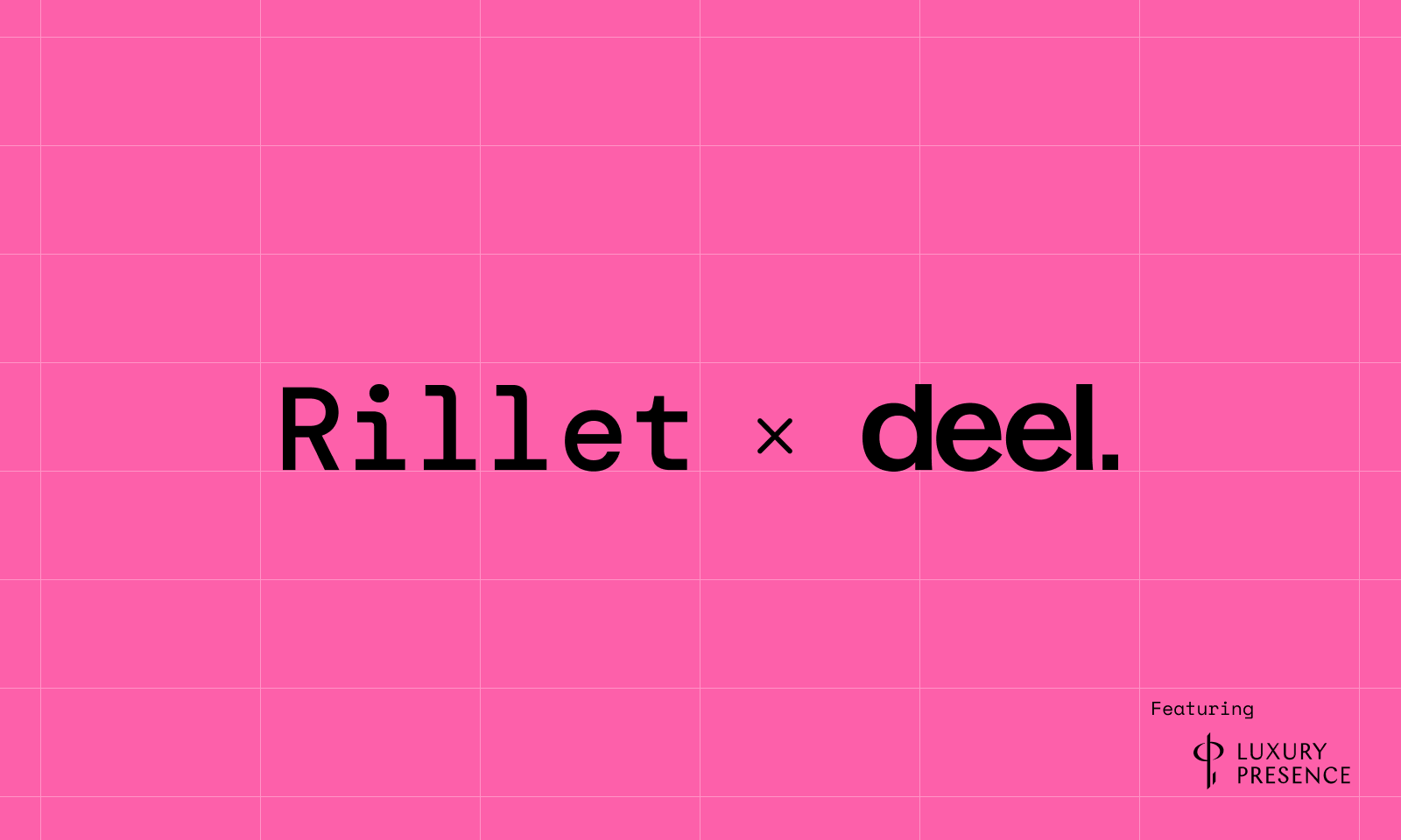 Rillet x Deel Integration Blog Featuring Luxury Presence