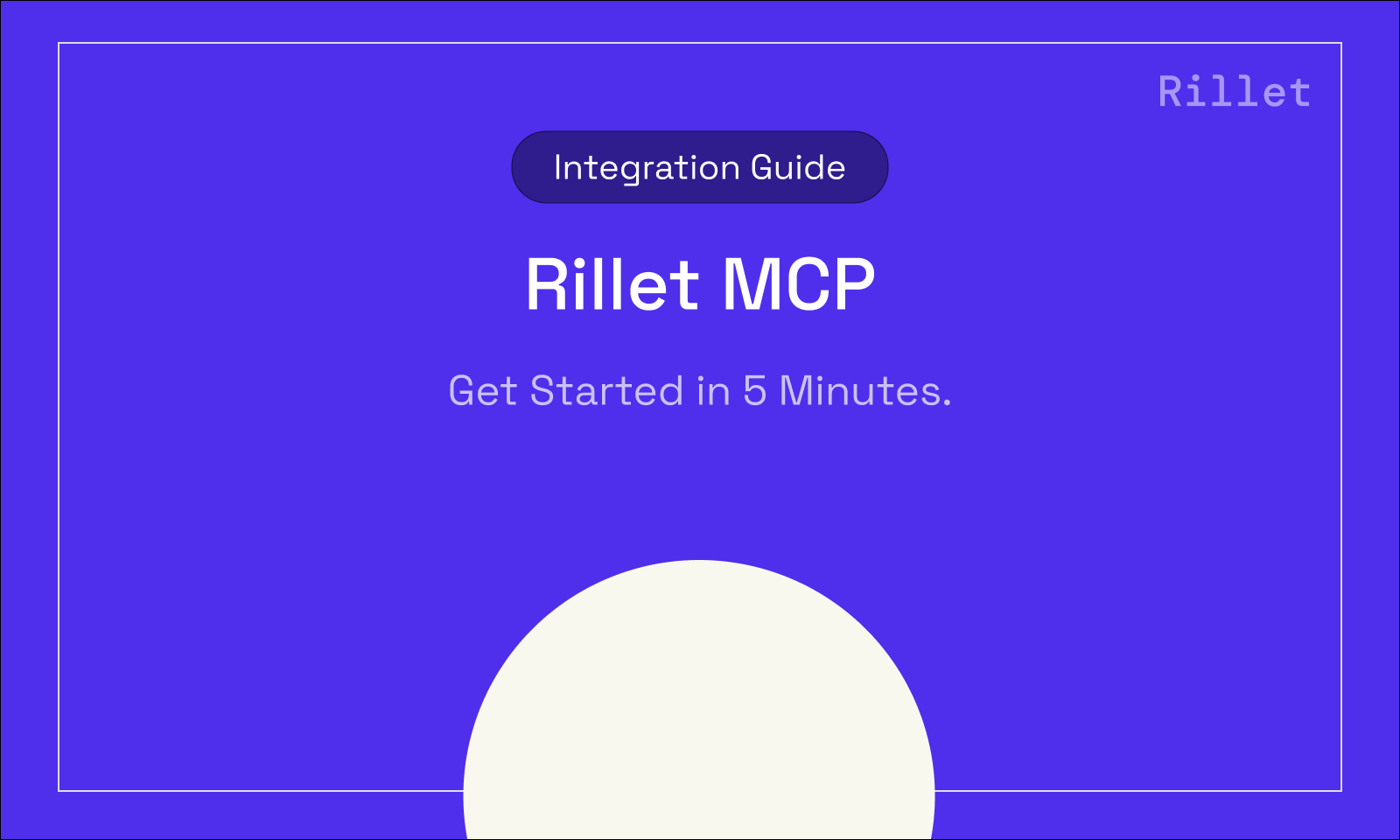 Integration Guide: Rillet MCP, Get Started in 5 Minutes.