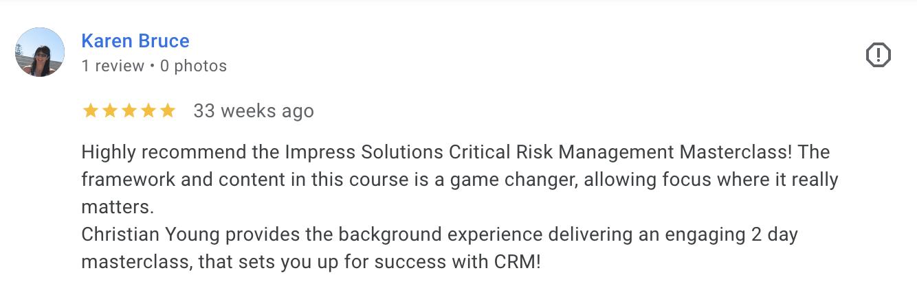 Review by Karen Bruce giving five stars and highly recommending Impress Solutions Critical Risk Management Masterclass.