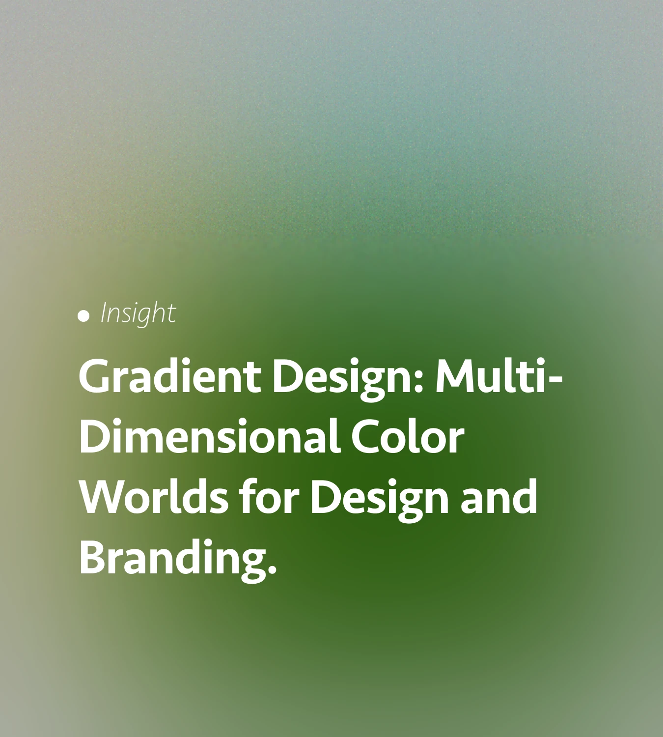 Gradient Design: Multi-Dimensional Color Worlds for Design and Branding.