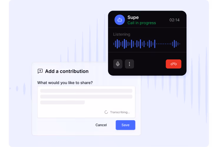 User interface showing an ongoing call with Supe, call duration 2 minutes 14 seconds, with a waveform indicating listening, and a text box to add a contribution with options to cancel or save.