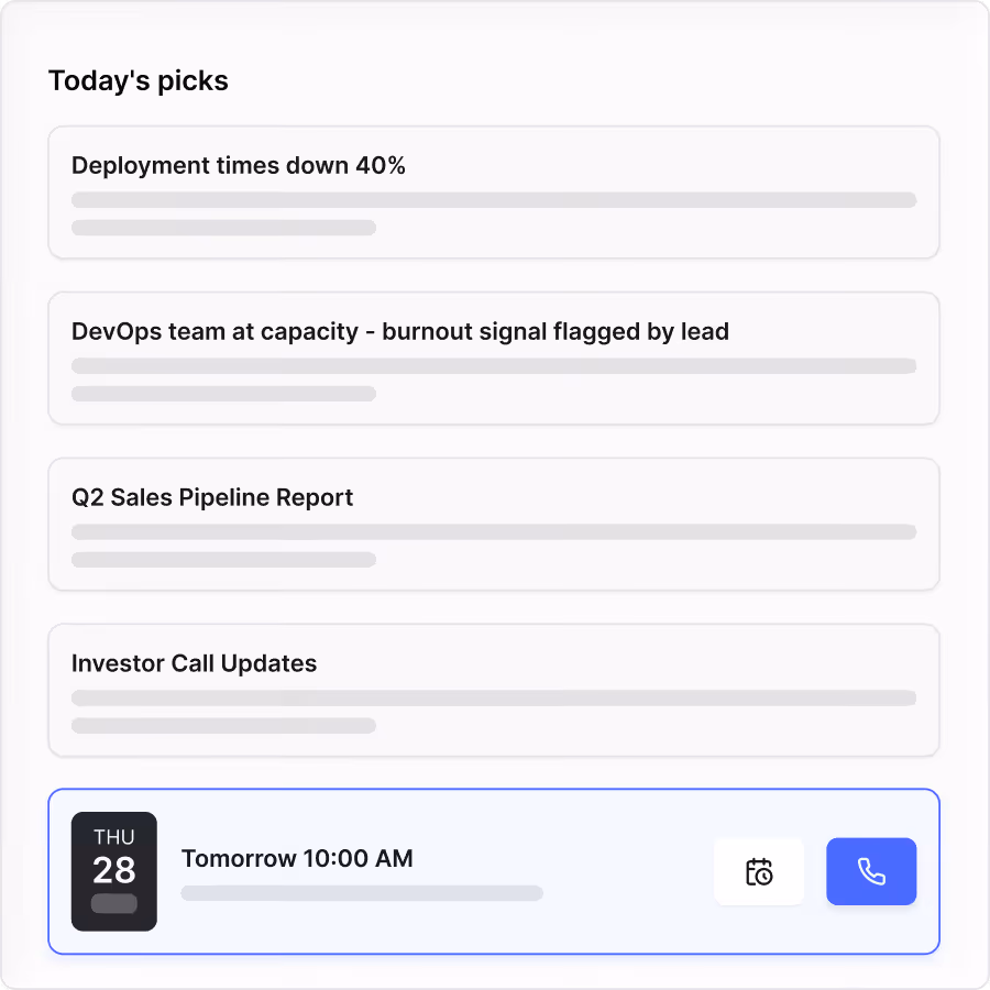 Dashboard showing today's picks including deployment times down 40%, DevOps team burnout flag, Q2 sales report, investor call updates, and a scheduled call for tomorrow at 10:00 AM.