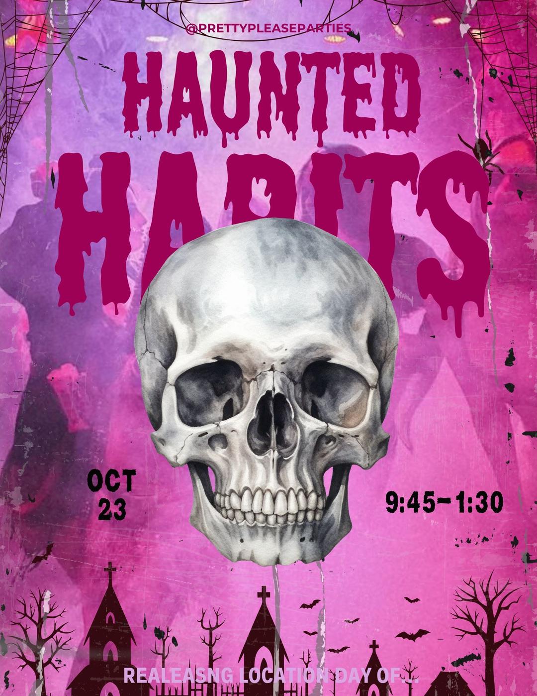 Pretty Please Parties Presents: Haunted Habits - 10/23 event flyer