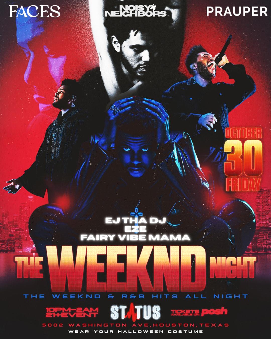 THE WEEKND NIGHT - HALLOWEEN EXPERIENCE - NOISY NEIGHBORS X FACES EVERYWHERE X PRAUPER event flyer