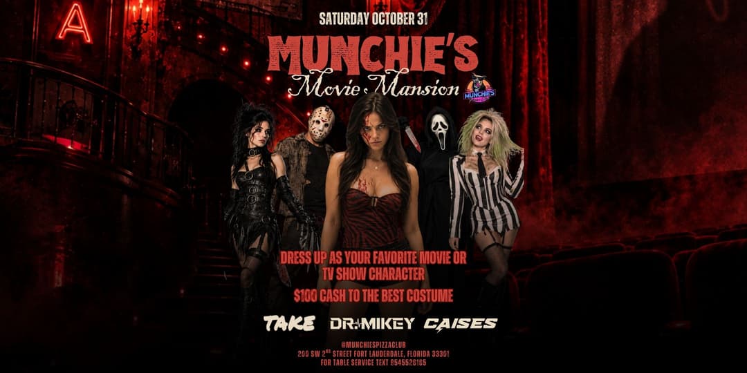10/31 MUCNHIE'S MOVIE MANSION - HALLOWEEN 2026 @ MUNCHIE'S FORT LAUDERDALE event flyer