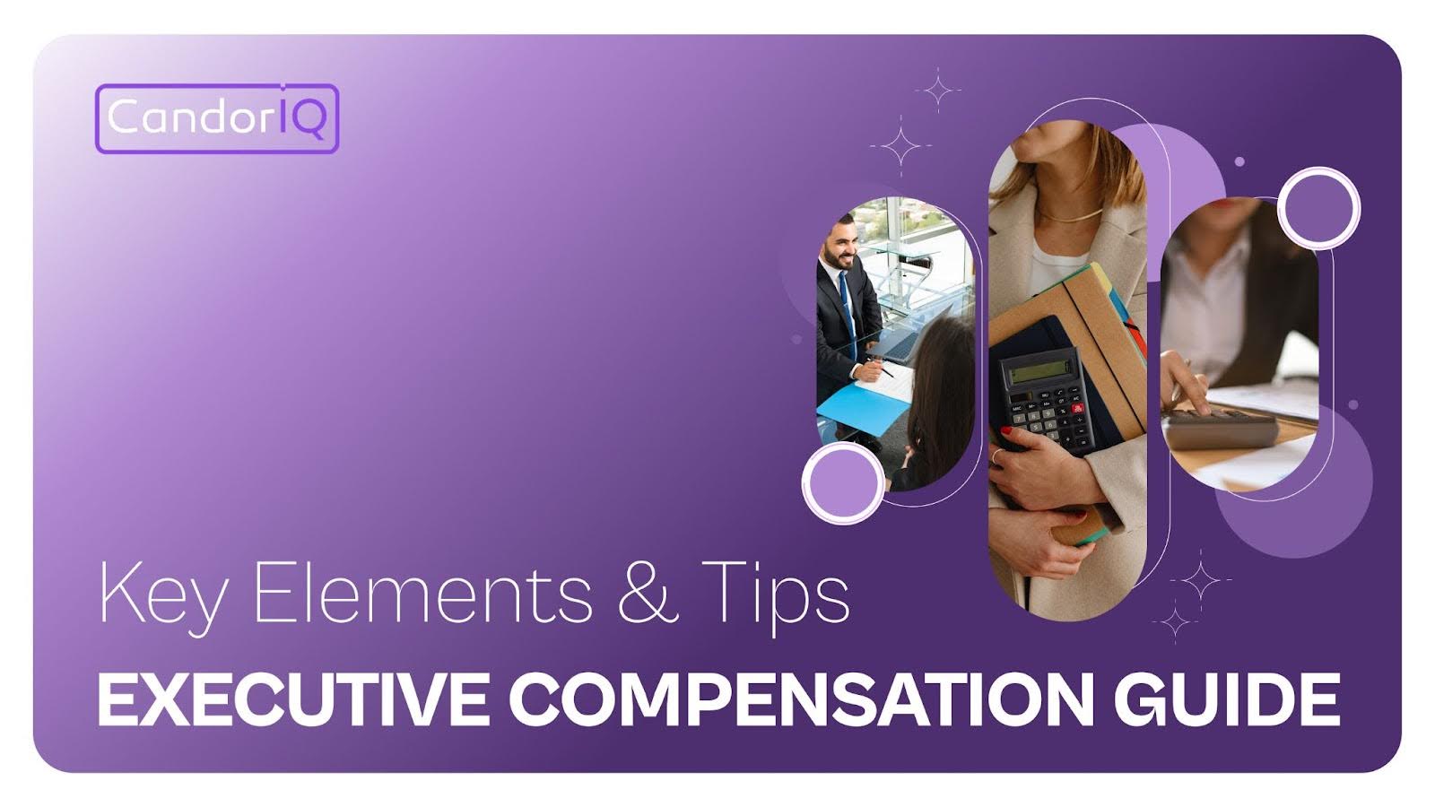 Executive Compensation Guide: Key Elements and Tips