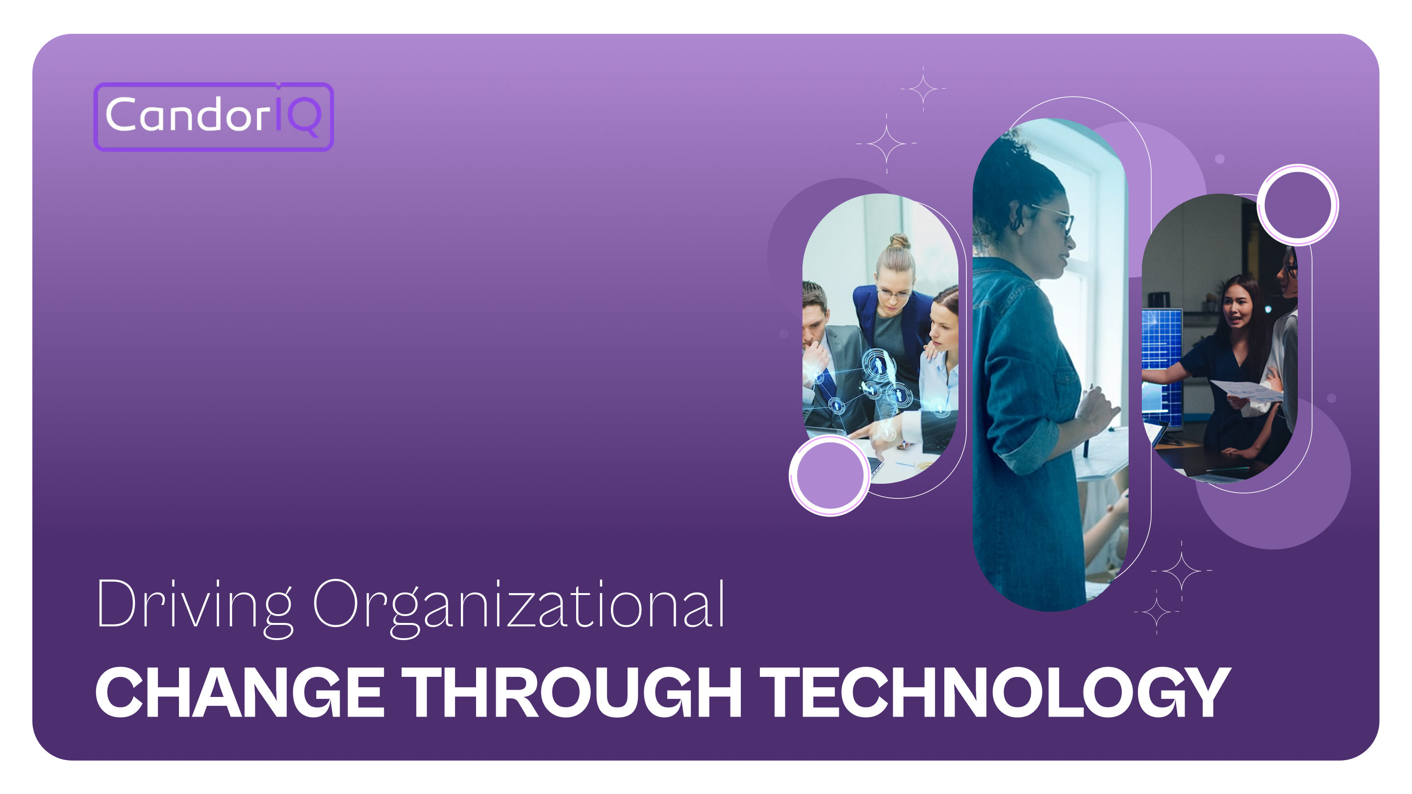 Driving Organizational Change Through Technology