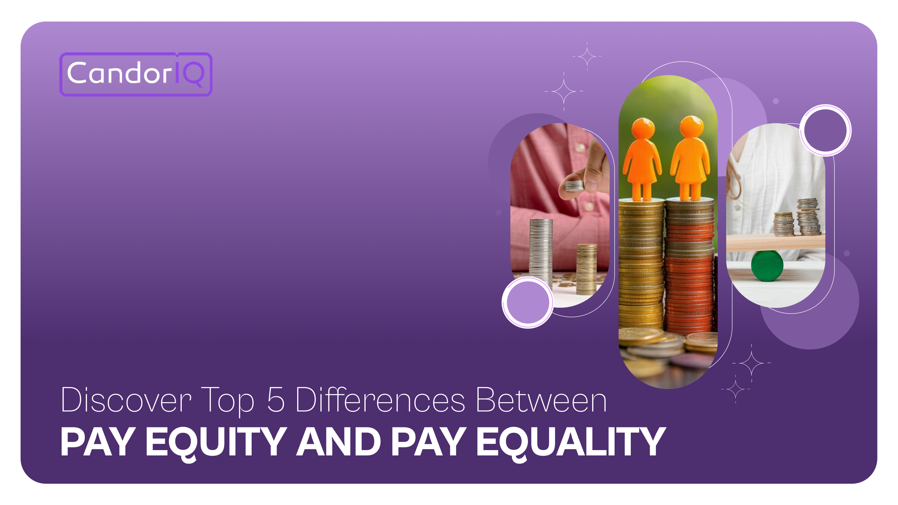Discover Top 5 Differences Between Pay Equity and Pay Equality