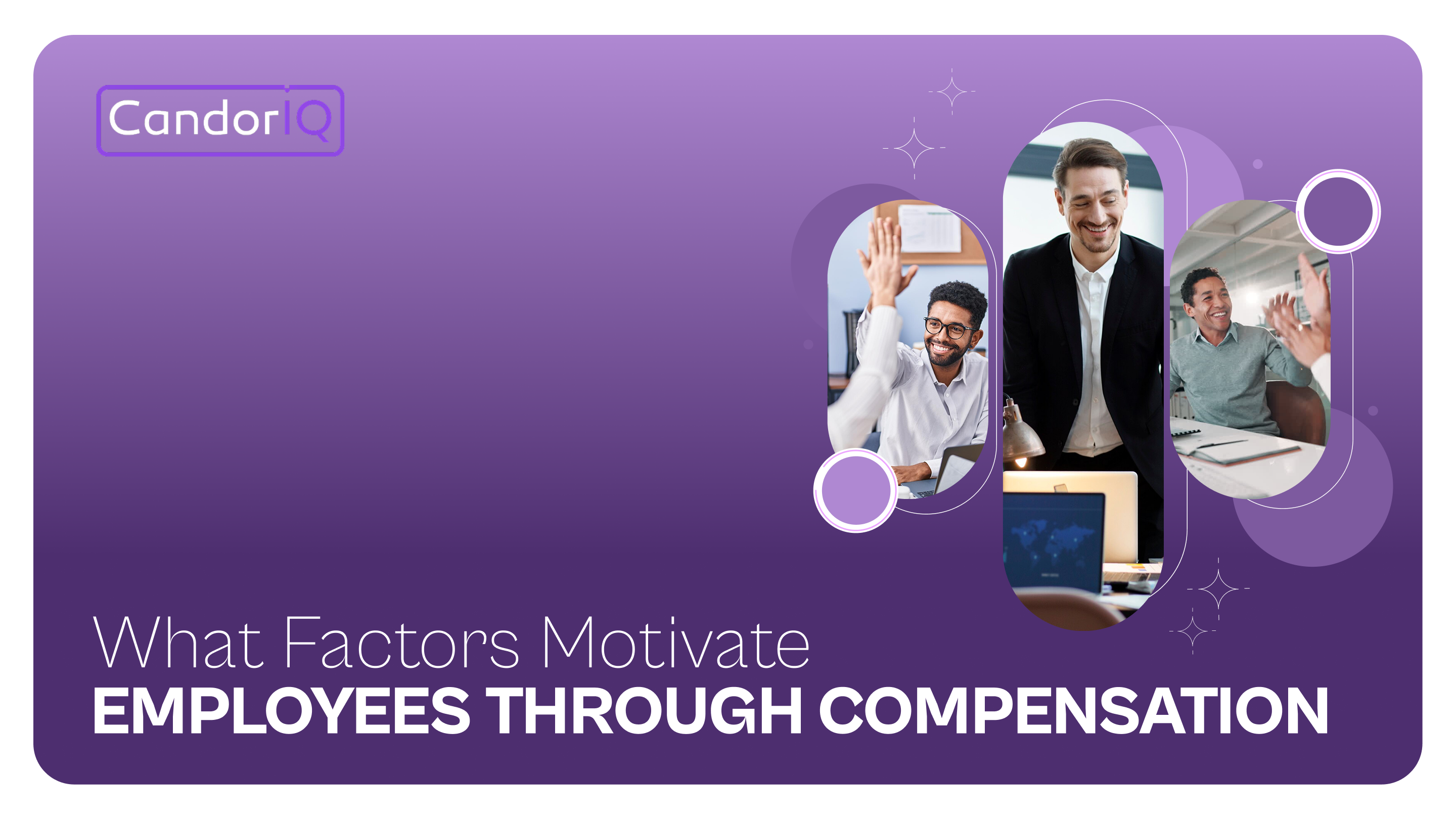 What Factors Motivate Employees Through Compensation