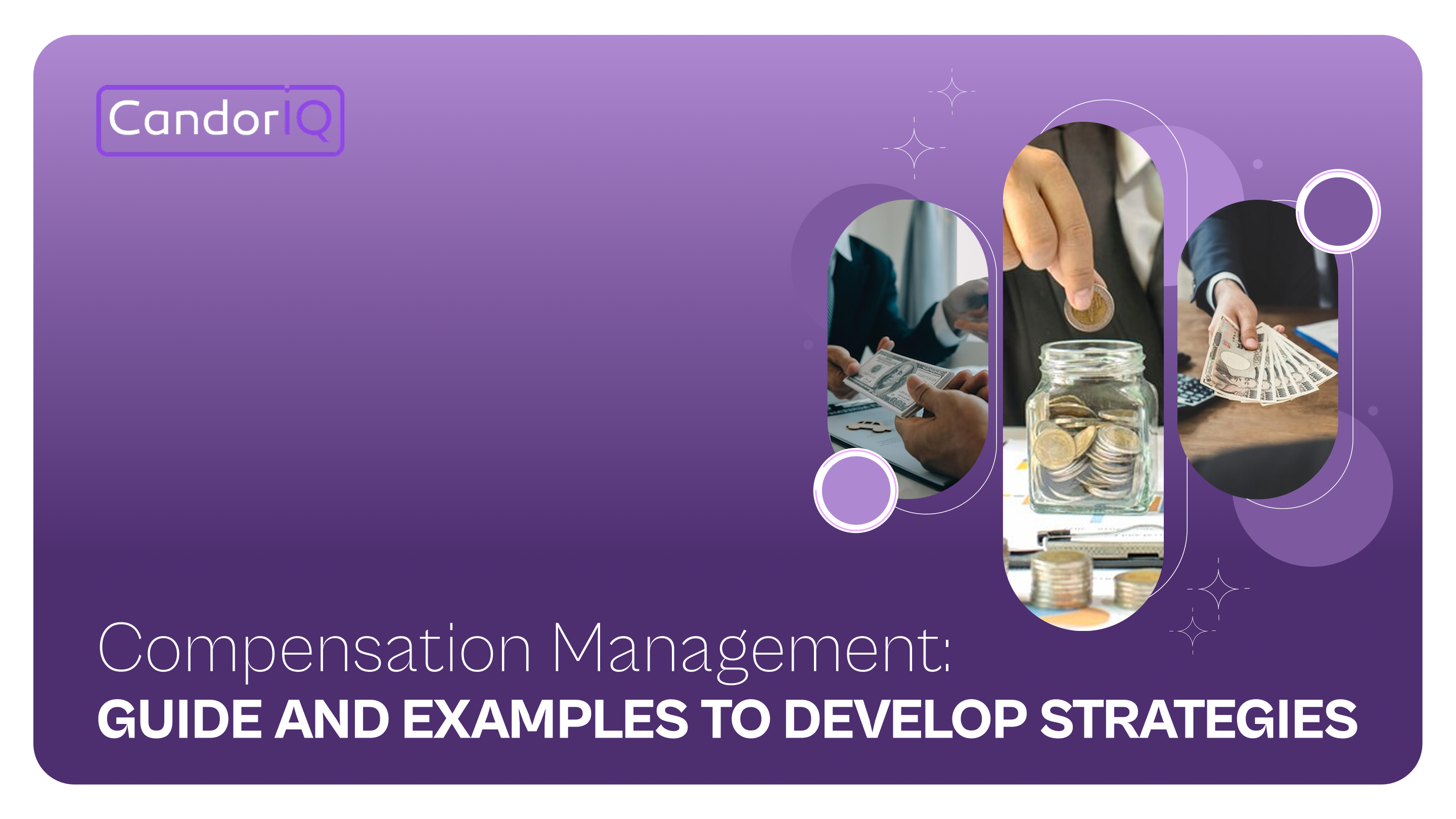 Compensation Management: Guide and Examples to Develop Strategies