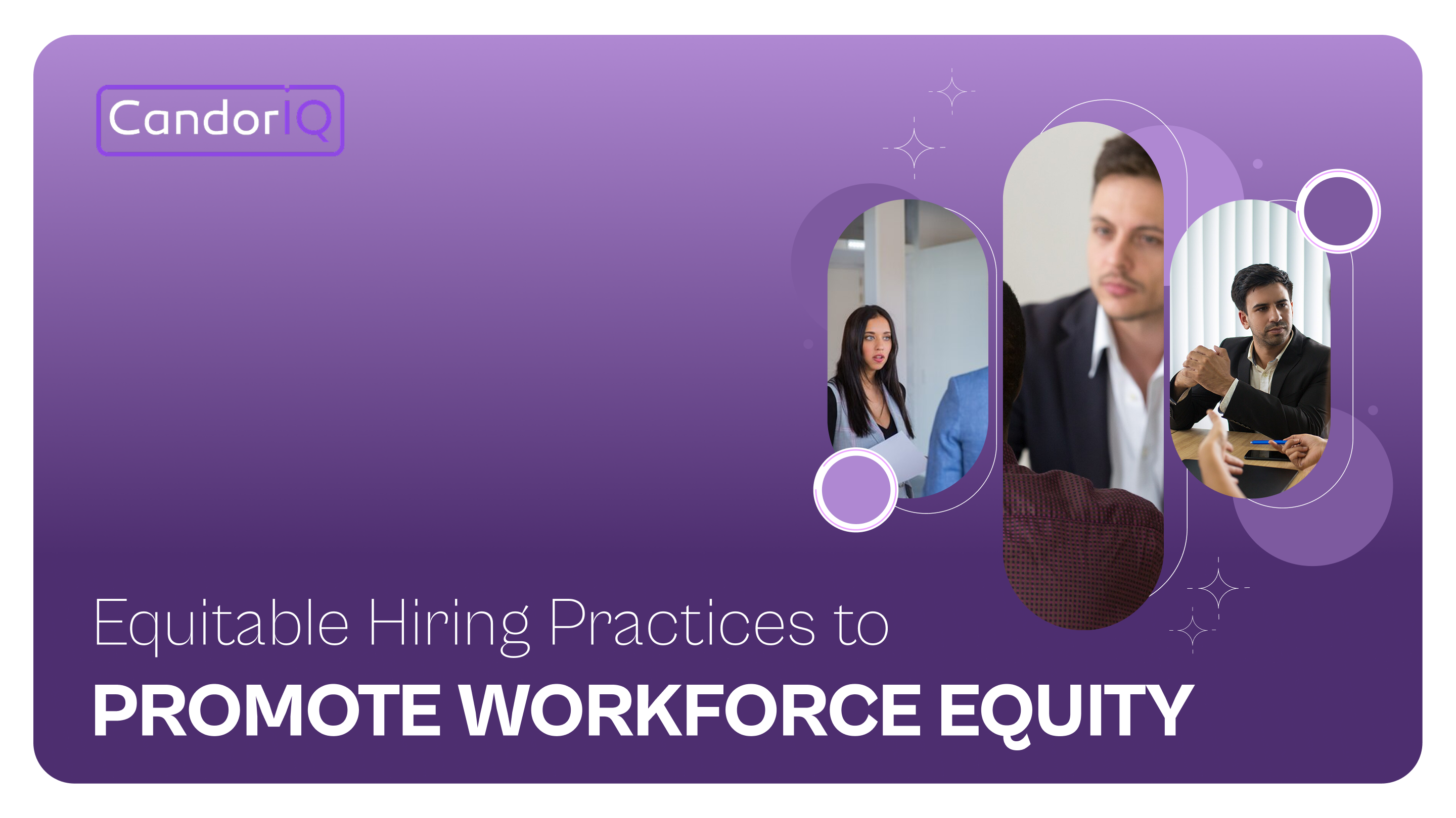 Equitable Hiring Practices to Promote Workforce Equity