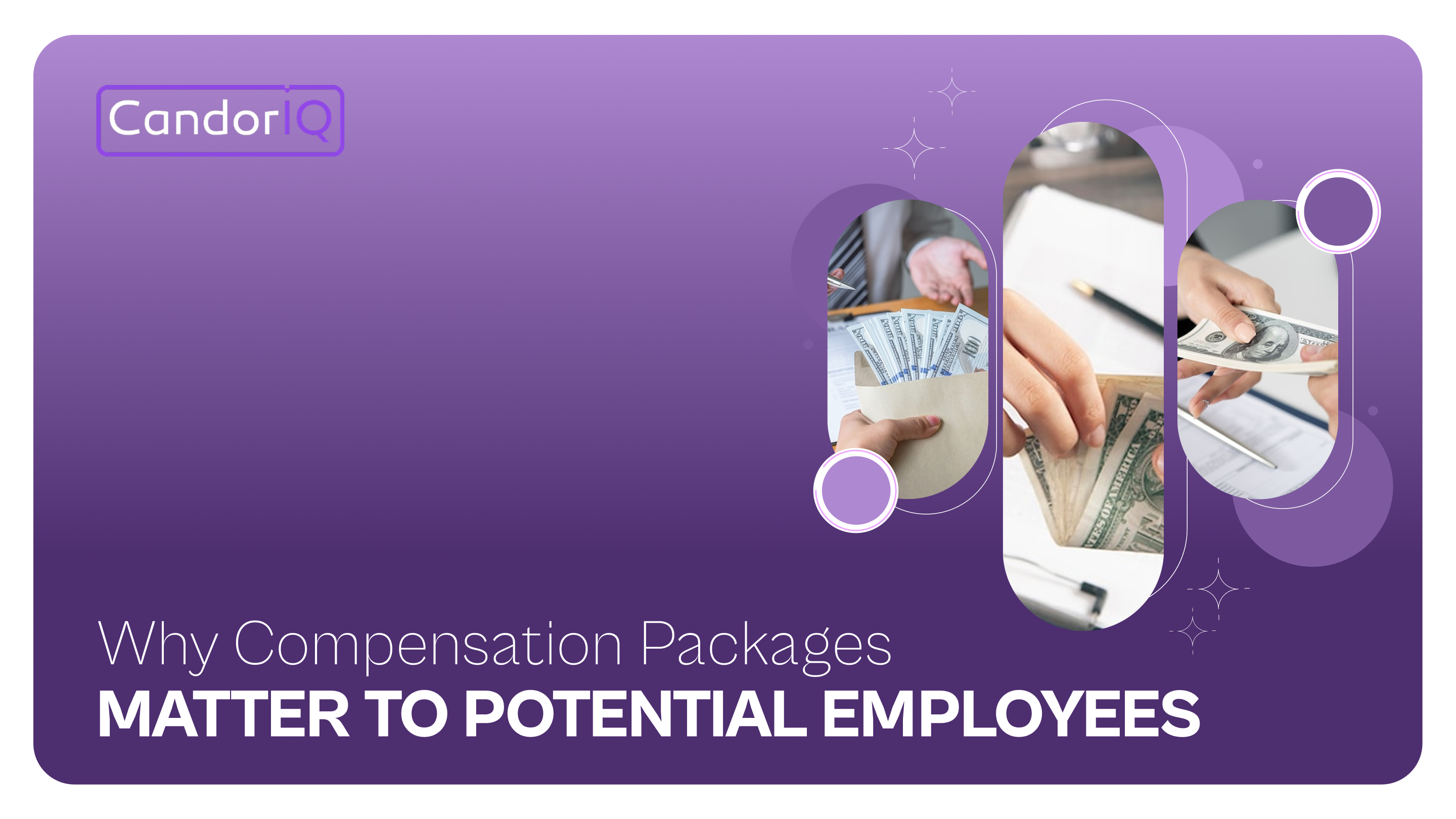 Why Compensation Packages Matter to Potential Employees